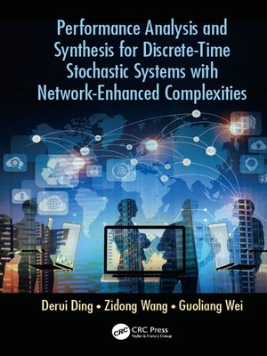 cover image of Performance Analysis and Synthesis for Discrete-Time Stochastic Systems with Network-Enhanced Complexities